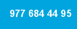977 684 44 95